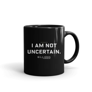 Billions Are You Certain? Black Mug