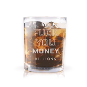 Billions Fuck You Money Laser Engraved Rocks Glass