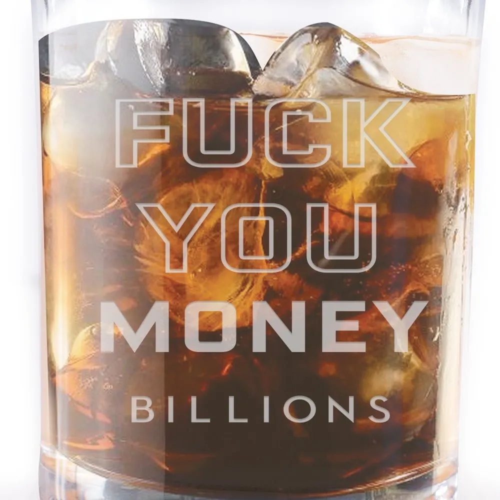 Billions Fuck You Money Laser Engraved Rocks Glass