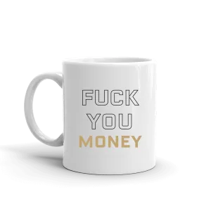 Billions Fuck You Money White Mug