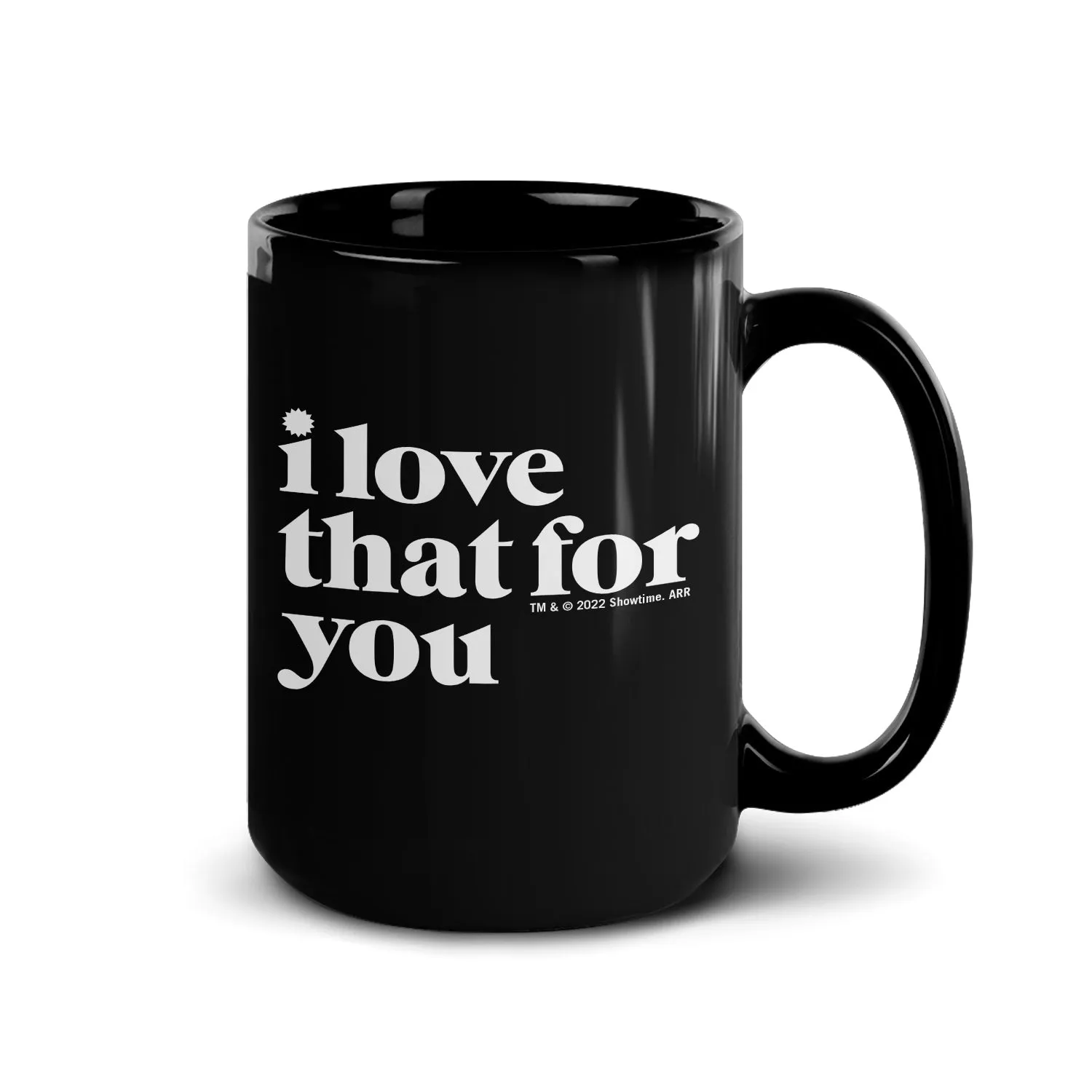 I Love That For You Names Black Mug